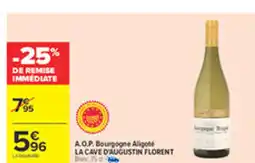 Carrefour LA CAVE D'AUGUSTIN FLORENT A.O.P. Bourgogne Aligoté offre