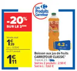 Carrefour CARREFOUR CLASSIC Boisson aux jus de fruits offre