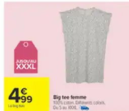Carrefour Big tee femme offre