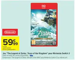 Carrefour Jeu The Legend of Zelda: Tears of the Kingdom pour Nintendo Switch 2 offre