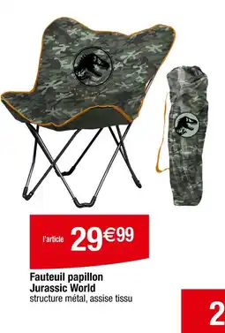 Carrefour Fauteuil papillon Jurassic World offre