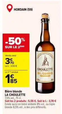 Carrefour Bière Blonde La Choulette offre