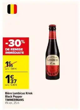 Carrefour Bière Lambicus Kriek Black Pepper TIMMERMANS offre