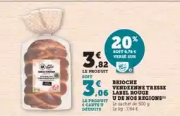 Hyper U BRIOCHE VENDÉENNE TRESSÉE LABEL ROUGE U DE NOS RÉGIONS offre