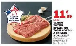 Hyper U Viande Bovine Steak ou Basse Côte à Griller offre