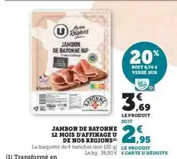 Hyper U Jambon de Bayonne 12 mois d'affinage U de Nos Régions offre