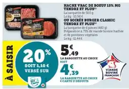 Hyper U Haché vrac de boeuf 15% MG tendre et plus / Soirée burger classic tendre et plus offre