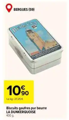 Carrefour Biscuits gaufres pur beurre LA DUNKERQUOISE offre