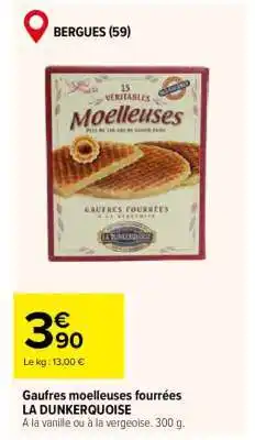 Carrefour Gaufres moelleuses fourrées LA DUNKERQUOISE offre