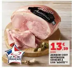 Hyper U Jambon cuit supérieur cuisiné à l'os Aoste offre