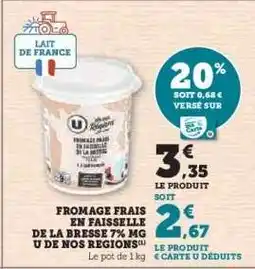 Hyper U Fromage Frais en Faisselle de la Bresse 7% MG U de Nos Régions offre
