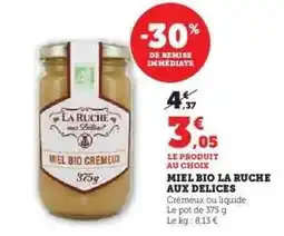 Hyper U MIEL BIO LA RUCHE AUX DELICES offre