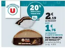 Hyper U PAIN TRANCHE AU SEIGLE U offre