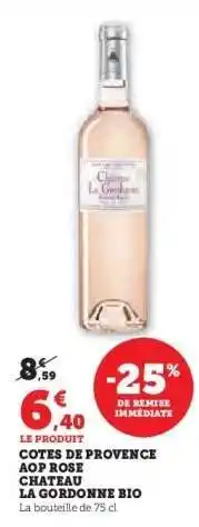 Hyper U Cotes de Provence AOP Rosé Chateau La Gordonne Bio offre