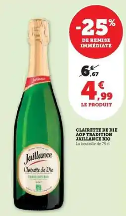 Hyper U Clairette de Die AOP Tradition Jaillance Bio offre