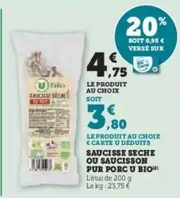 Hyper U Saucisse Seche ou Saucisson Pur Porc U Bio offre