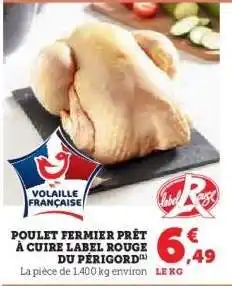 Hyper U POULET FERMIER PRÊT À CUIRE LABEL ROUGE DU PÉRIGORD offre