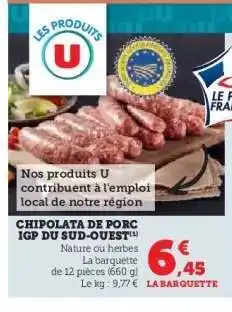 Hyper U CHIPOLATA DE PORC IGP DU SUD-OUEST offre