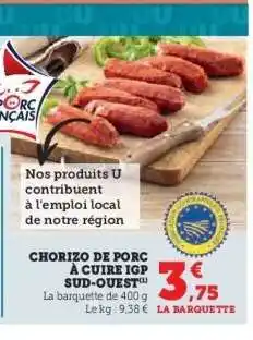 Hyper U CHORIZO DE PORC À CUIRE IGP SUD-OUEST offre