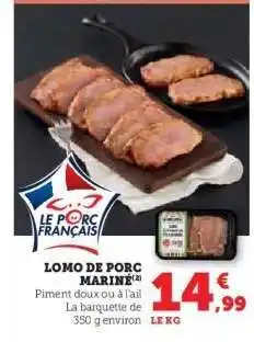 Hyper U LOMO DE PORC MARINÉ offre