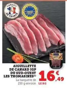Hyper U Aiguillette de Canard IGP du Sud-Ouest Les Thomasines offre