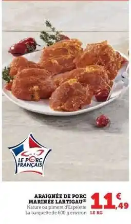 Hyper U ARAIGNÉE DE PORC MARINÉE LARTIGAU offre