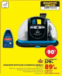 Hyper U DETACHEUR SPOTCLEAN C3 ESSENTIAL BISSELL offre