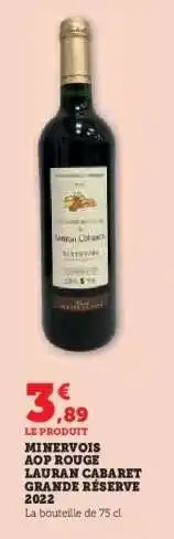 Hyper U MINERVOIS AOP ROUGE LAURAN CABARET GRANDE RÉSERVE 2022 offre