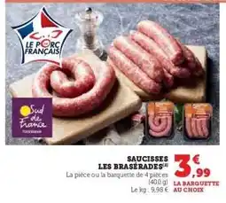 Hyper U SAUCISSES LES BRASÉRADES offre