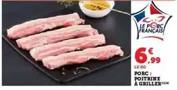 Hyper U PORC : POITRINE À GRILLER (X4) offre