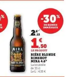 Hyper U BIÈRE BLONDE RIMSHOT MIRA 4.6° offre