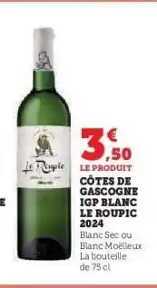 Hyper U CÔTES DE GASCOGNE IGP BLANC LE ROUPIC 2024 offre