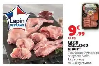 Super U Lapin Grilladou Ribot offre
