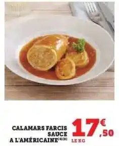 Super U Calamars Farcis Sauce à l'Américaine offre