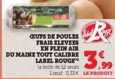 Hyper U OEUFS DE POULES FRAIS ELEVEES EN PLEIN AIR DU MAINE TOUT CALIBRE LABEL ROUGE offre
