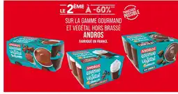 Match ANDROS LE 2ÈME À -60% SUR LA GAMME GOURMAND ET VÉGÉTAL HORS BRASSÉ ANDROS offre