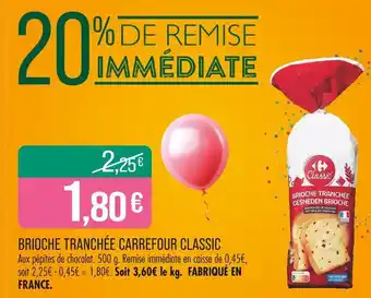 Match CARREFOUR CLASSIC Brioche tranchée offre