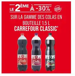 Match CARREFOUR CLASSIC’ LE 2ÈME À -30% SUR LA GAMME DES COLAS EN BOUTEILLE 1.5 L CARREFOUR CLASSIC’ offre