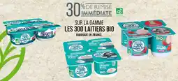 Match LES 300 LAITIERS BIO 30% de remise immédiate sur la gamme les 300 laitiers bio offre