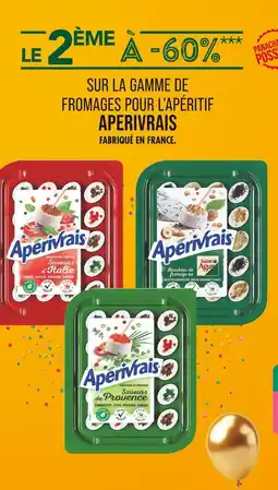 Match APERIVRAIS LE 2ÈME À -60% SUR LA GAMME De FROMAGES POUR L’APÉRITIF APERIVRAIS offre