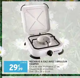 Intermarché KEMPER RECHAUD A GAZ AVEC 1 BRULEUR offre