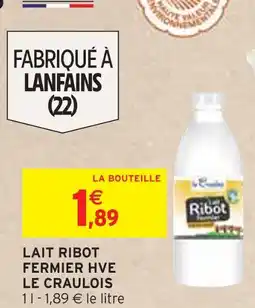 Intermarché LE CRAULOIS Lait Ribot Fermier HVE offre