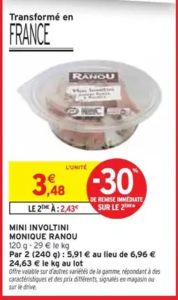 Intermarché MONIQUE RANOU Mini involtini offre
