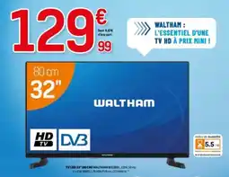 BUT WALTHAM Tv led 32" (80 cm) offre