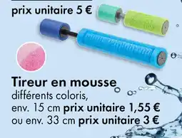 Tireur en mousse