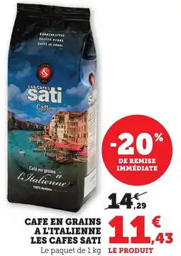 Maximarché Cafe en grains a l'italienne les cafes sati offre