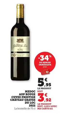 Maximarché Medoc soit aop rouge cuvee prestige château graves du loc 2022 offre