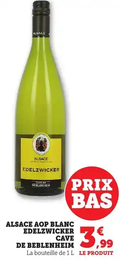 Maximarché Alsace aop blanc edelzwicker cave de beblenheim offre