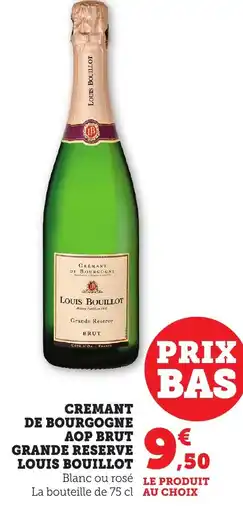 Maximarché Cremant de bourgogne aop brut grande reserve louis bouillot offre