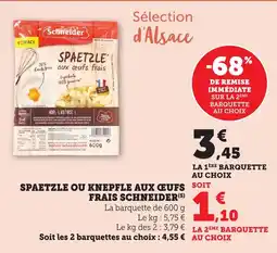 Maximarché Spaetzle ou knepfle aux ceufs frais schneider offre